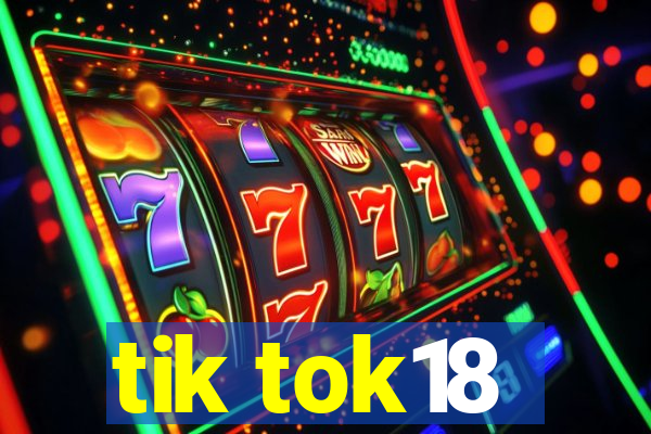 tik tok18